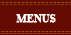 MENUS